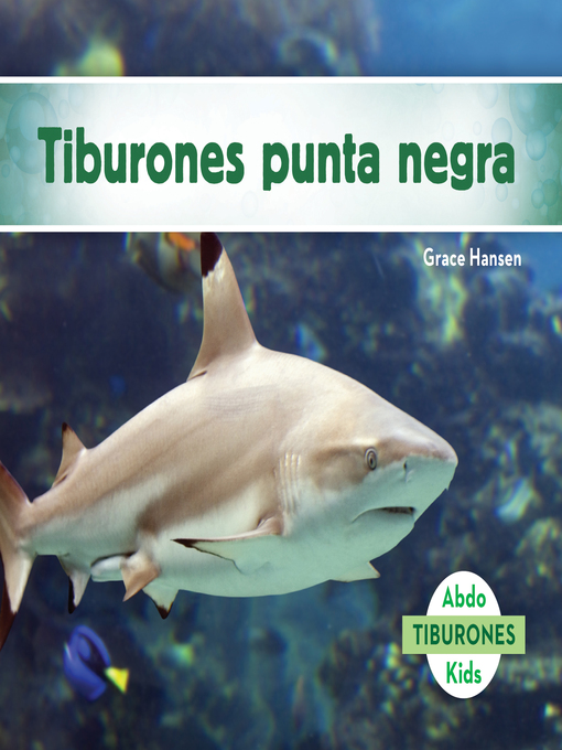 Title details for Tiburones punta negra (Blacktip Reef Sharks) (Spanish Version) by Grace Hansen - Available